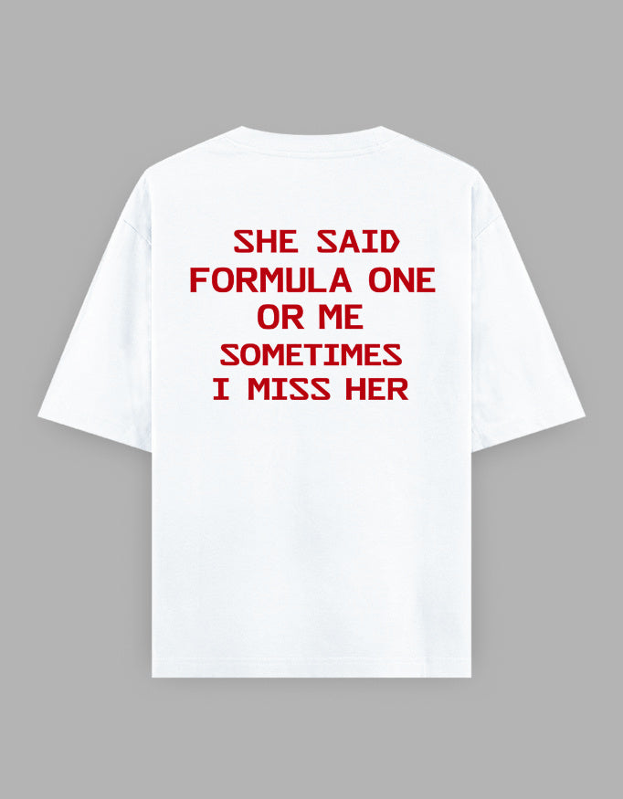 Formula One Or Me Oversized Tee (F1)
